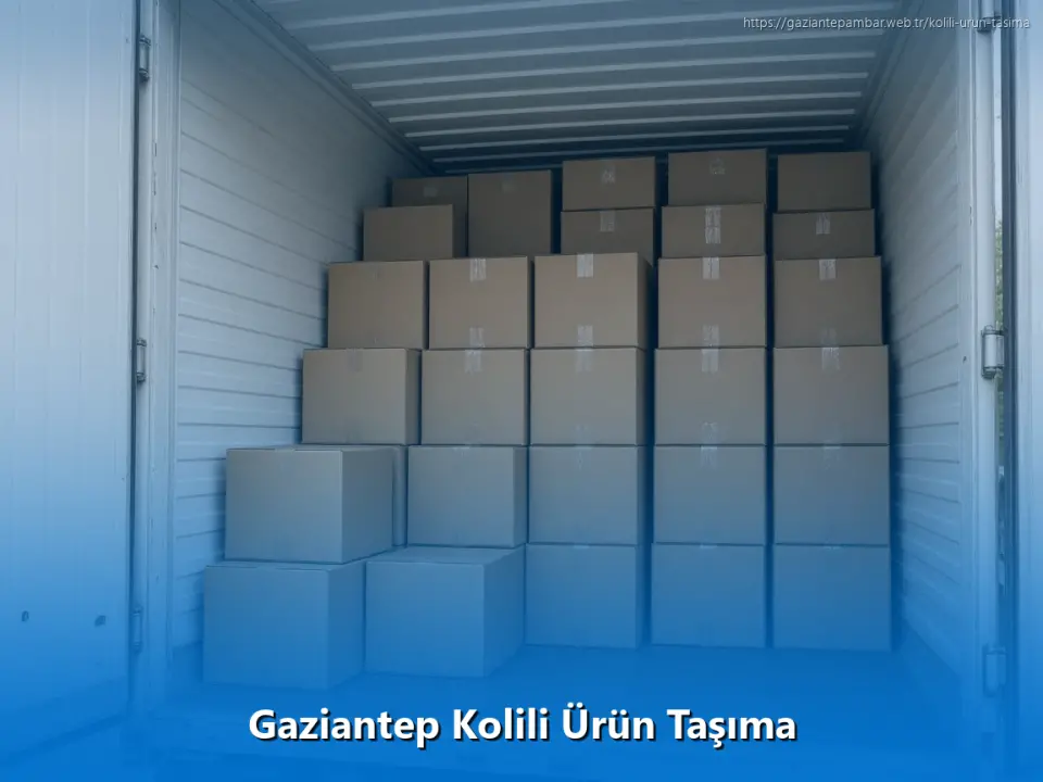 Gaziantep Kolili Ürün Taşıma