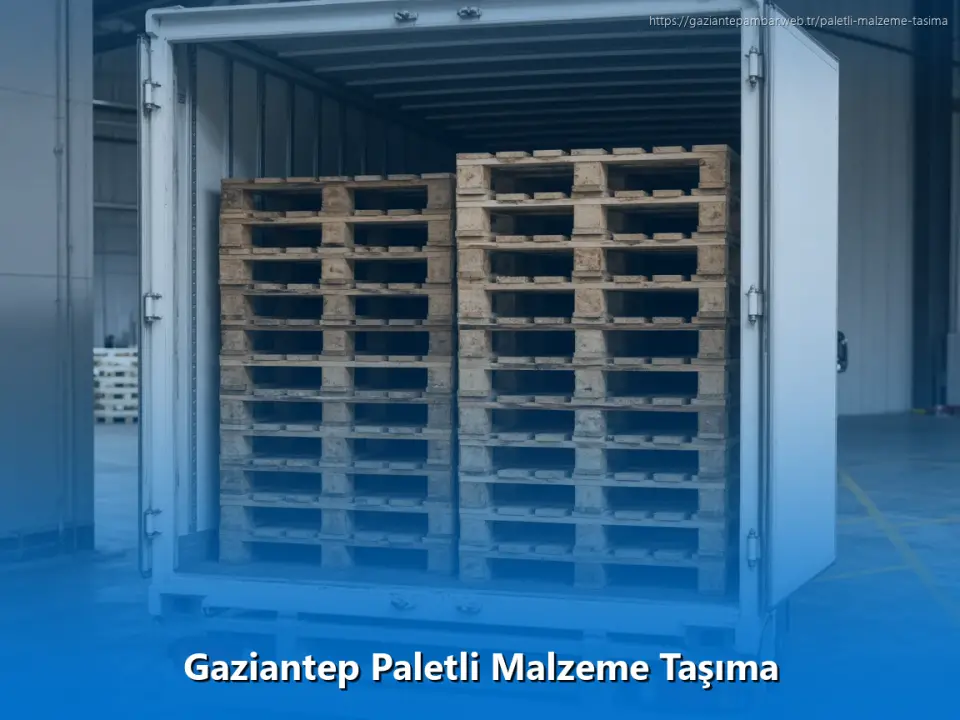 Gaziantep Paletli Malzeme Taşıma