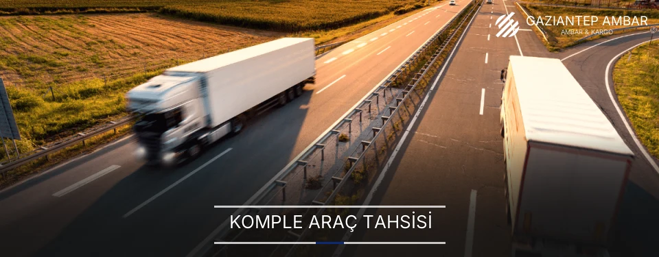 Gaziantep Komple Yük Ambar Firmaları